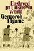 Enslaved in Unknown World