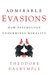 Admirable Evasions by Theodore Dalrymple