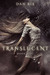 Translucent (Translucent, #1)