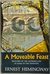 A Moveable Feast by Ernest Hemingway A Moveable Feast by Ernest Hemingway