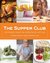 The Supper Club: Kid-Friendly Meals the Whole Family Will Love