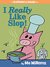 I Really Like Slop! (Elephant & Piggie, #24)