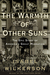 The Warmth of Other Suns by Isabel Wilkerson The Warmth of Other Suns by Isabel Wilkerson