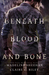Beneath Blood and Bone (Thicker Than Blood, #2)