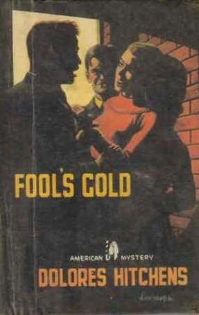 Fools' Gold by Dolores Hitchens — Reviews, Discussion, Bookclubs, Lists