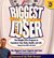 The Biggest Loser: The Weight Loss Program to Transform Your Body, Health, and Life---Adapted from NBC's Hit Show!