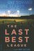 The Last Best League by Jim Collins The Last Best League by Jim Collins