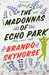 The Madonnas of Echo Park by Brando Skyhorse The Madonnas of Echo Park by Brando Skyhorse