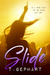 Slide (Black Addiction, #1)