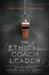 The Ethical Coach Leader: Developing Honor and Integrity