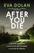 After You Die (DI Zigic and DS Ferreira, #3)
