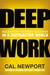 Deep Work by Cal Newport Deep Work by Cal Newport