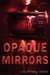 Opaque Mirrors