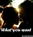 What you want