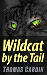 Wildcat by the tail