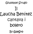 Il Laucha Benítez cantava i bolero
