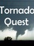 Tornado Quest