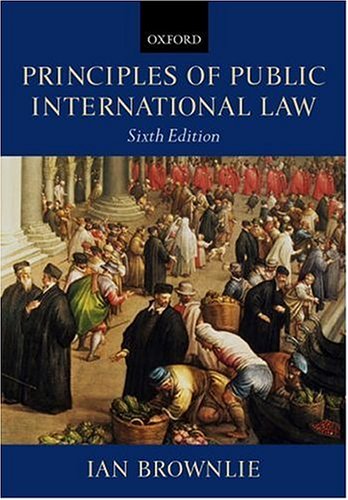 Principles Of Public International Law By Ian Brownlie Reviews Discussion Bookclubs Lists