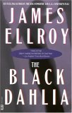 The Black Dahlia by James Ellroy The Black Dahlia by James Ellroy