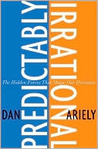 Predictably Irrational by Dan Ariely Predictably Irrational by Dan Ariely