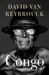 Congo Een geschiedenis by David Van Reybrouck