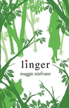 Linger by Maggie Stiefvater Linger by Maggie Stiefvater