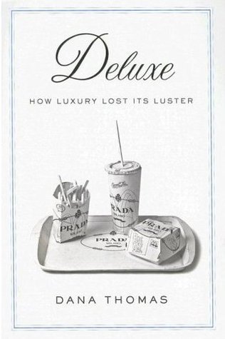 Deluxe: How Luxury Lost its Luster