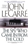 The Spy Who Came In from the Cold by John le Carré The Spy Who Came In from the Cold by John le Carré