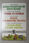 Alises piedzÄ«vojumi BrÄ«numzemÄ“ & PÄ«ters un Vendija & StÄsts par doktoru DÅ«litlu & Vinnijs PÅ«ks un viÅ†a draugi (SprÄ«dÄ«Å¡a bibliotÄ“ka #5)