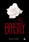 Beastly by Alex Flinn Beastly by Alex Flinn
