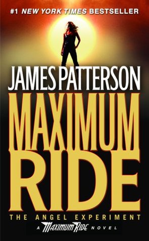 The Angel Experiment (Maximum Ride, #1)