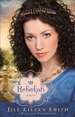 Rebekah (Wives of the Patriarchs, #2)