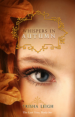 Whispers in Autumn (The Last Year, #1)