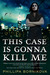 This Case Is Gonna Kill Me Linnet Ellery 1 By Phillipa Bornikova Reviews Discussion