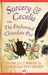 Sorcery & Cecelia: or The Enchanted Chocolate Pot (Cecelia and Kate, #1)