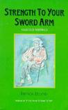 Strength to Your Sword Arm: Selected Writings