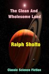 The Clean and Wholesome Land