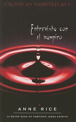 Entrevista con el vampiro (Crónicas Vampíricas, #1)