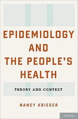 Epidemiology and the People's Health: Theory and Context