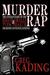 Murder Rap by Greg Kading — Reviews, Discussion, Bookclubs, Lists