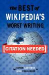 [Citation Needed]: The Best of Wikipedia's Worst Writing