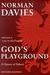 God's Playground A History of Poland, Vol. 2 1795 to the Present by Norman Davies