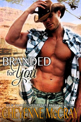 Branded for You (Riding Tall, #1) by Cheyenne McCray