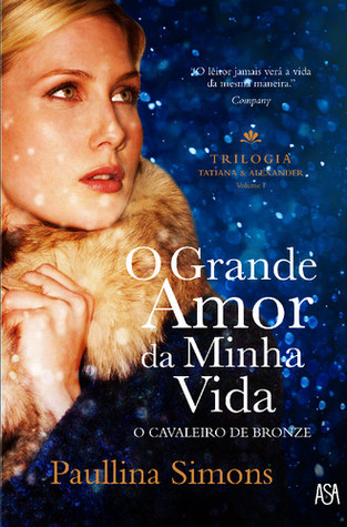 O Grande Amor da Minha Vida (O Cavaleiro de Bronze, #1)