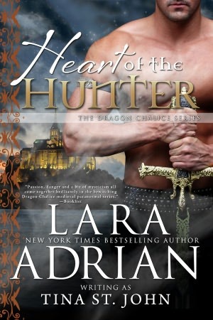 Heart of the Hunter (Dragon Chalice, #1) by Tina St. John