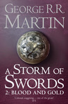 A Storm of Swords: Blood and Gold (A Song of Ice and Fire #3, Part 2 of 2) A Storm of Swords: Blood and Gold (A Song of Ice and Fire #3, Part 2 of 2)