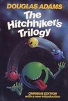 The Hitchhiker's Trilogy (Hitchhiker's Guide, #1-3)
