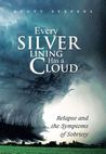 Every Silver Lining Has a Cloud by Scott Stevens Every Silver Lining Has a Cloud by Scott Stevens
