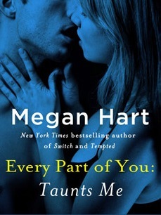 Every Part of You: Taunts Me