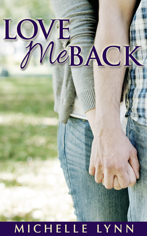 Love Me Back (The Basso Brothers, #1) by Michelle Lynn